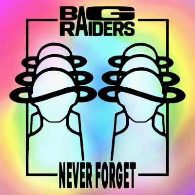 Bag RaidersNever Forget