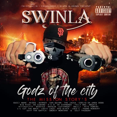 SwinlaSmokey MontanaSeff Tha GafflaQuintino & BlasterjaxxGodz of the City