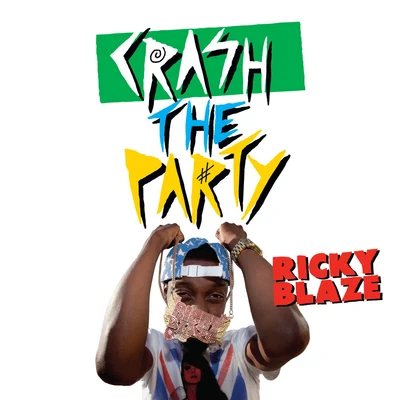 Ricky BlazeCrash The Party