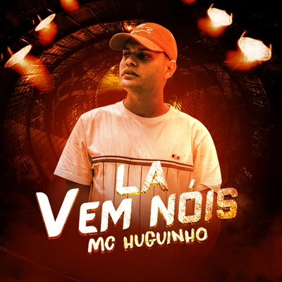 Mc Novinho da Praça/Mc Huguinho/Mc TalibãLá Vai Nós