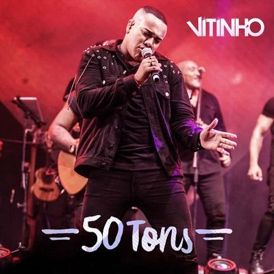 Vitinho/Dalto Max/WesDrag/GragQueen/Duda/Fabinho Papazoni/Duda & Fabinho Papazoni50 Tons (Ao Vivo)