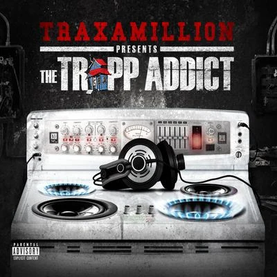 Priceless da Roc/Traxamillion/Pretty Boy/Cousin FikThe Trapp Addict - EP