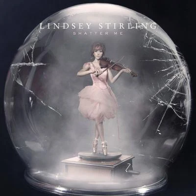 Lindsey Stirling/Royal & The SerpentShatter Me (Deluxe Version)