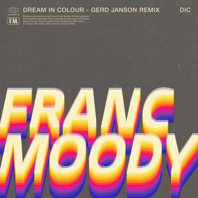 Franc MoodyDream in Colour (Gerd Janson Remix)