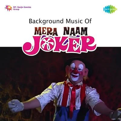 Shankar-JaikishanBackground Music Of Mera Naam Joker