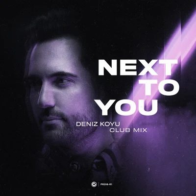 Deniz KoyuNext To You (Club Mix)