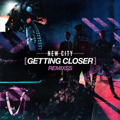 NEW CITYGetting Closer (Remixes)