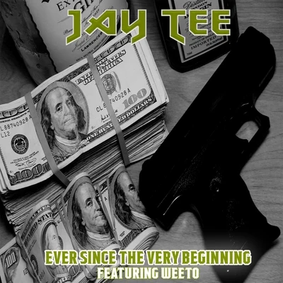 Jay Tee/Baby BashEver Since the Very Beginning (feat. Weeto)