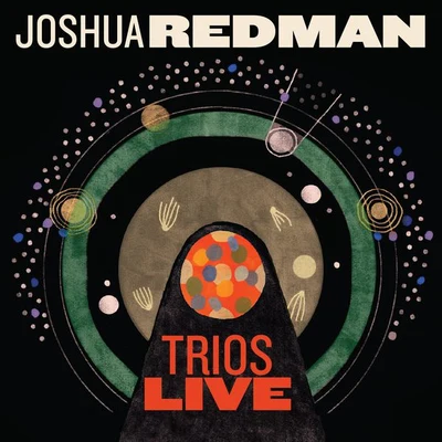 Joshua RedmanTrios Live