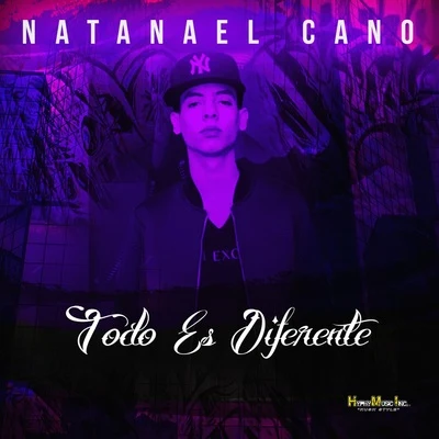 Natanael CanoTodo Es Diferente