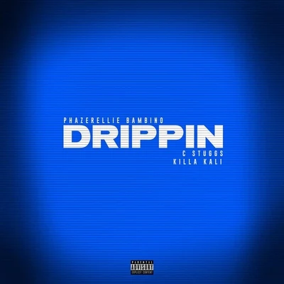 Phazerellie Bambino/Lil FlipDrippin (feat. Killa Kali)