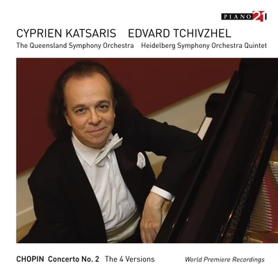 Cyprien KatsarisChopin: Piano Concerto No. 2 - The 4 Versions - Vol. 2 (World Premiere Recording)