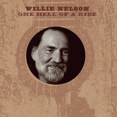 Willie NelsonOne Hell Of A Ride