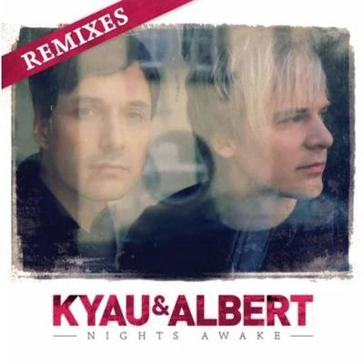 Kyau & Albert/Maywave/Sound QuelleNights Awake Remixes