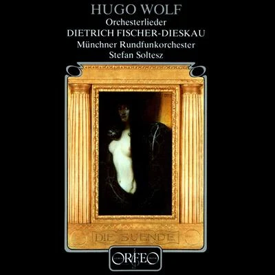 Stefan SolteszWOLF, H.: Vocal Music (Fischer-Dieskau, Munich Radio Orchestra, Soltesz)