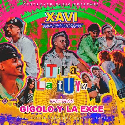 Gigolo Y La ExceTira la Tuya (feat. Gigolo Y La Excel)