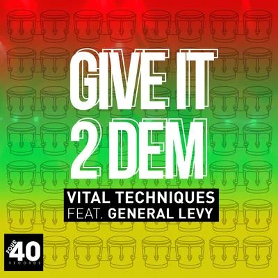 General Levy/Joe AriwaGive It 2 Dem