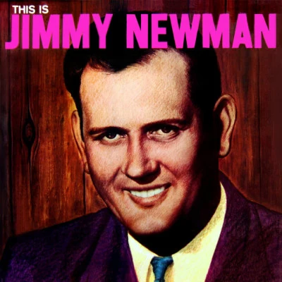 Jimmy NewmanThis Is Jimmy Newman