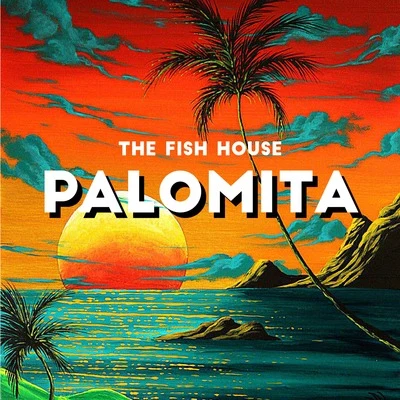 Envoy Music/The Fish HousePalomita