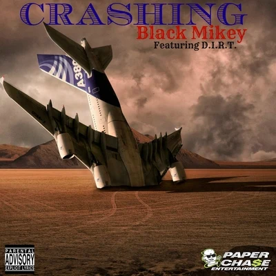 Black MikeyCrashing (feat. D.I.R.T.) - Single