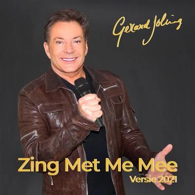 Gerard JolingZing Met Me Mee (Versie 2021)