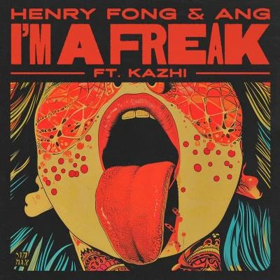 Henry Fong/Joel FletcherI’m A Freak