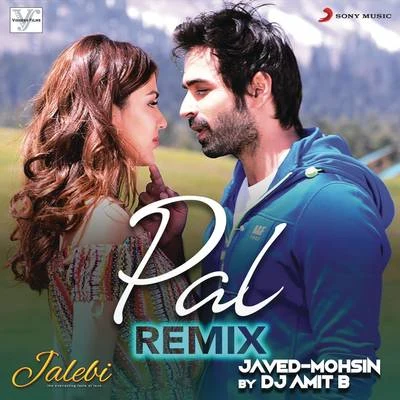 Arijit SinghJeet GannguliPal (Remix (From "Jalebi"))