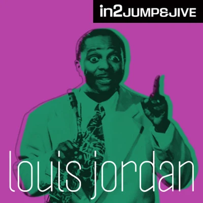 Louis JordanIn 2 Jumps & Jive