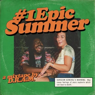 D.R.A.M.#1EPICSUMMER