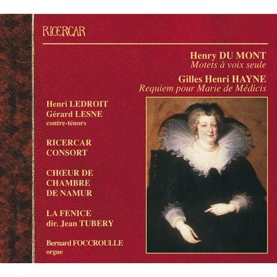 Bernard FoccroulleDu Mont: Motets à voix seule - Hayne: Requiem pour Marie de Médicis