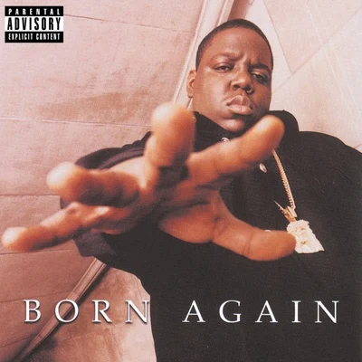 The Notorious B.I.G.Born Again