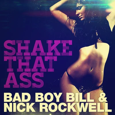 Bad Boy BillShake That Ass (ReWork)