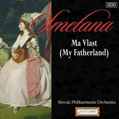 Slovak State Philharmonic OrchestraChristian EhwaldSmetana: Ma Vlast