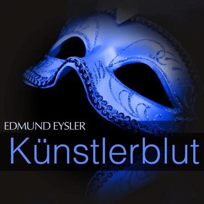 Rudolf ChristEysler: Künstlerblut