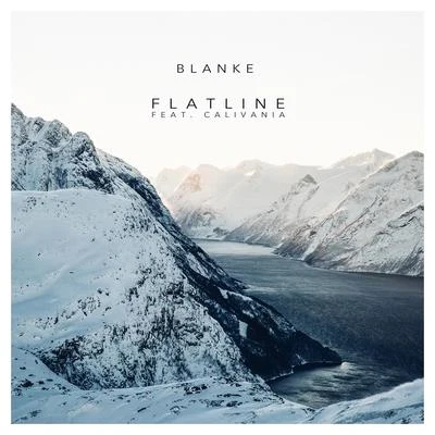 Blanke/Kilter/Gill BatesFlatline (feat. Calivania)