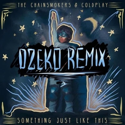 DzekoSomething Just Like This (Dzeko Remix)