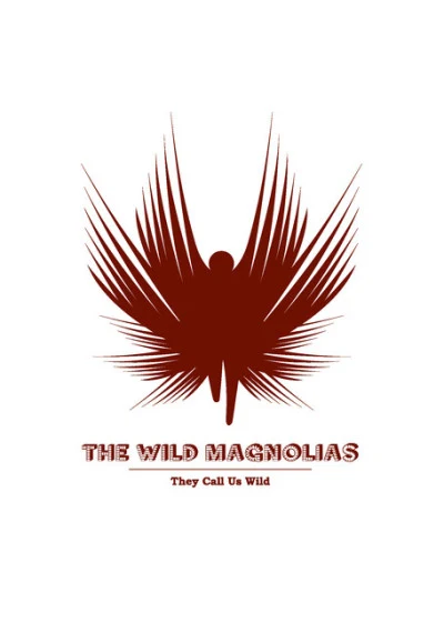 The Wild MagnoliasThey Call Us Wild