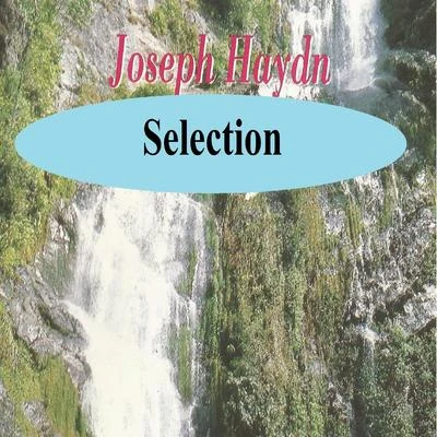 Franz Joseph HaydnJoseph Haydn Selection