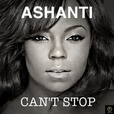 AshantiJa RuleAshanti, Cant Stop