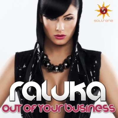 Chris Mayer/Raluka/Nick KamareraOut of Your Business