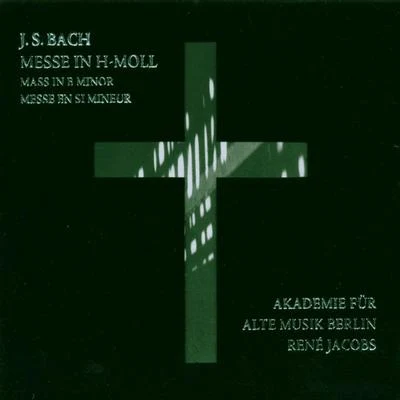 Akademie für Alte Musik Berlin/Dorothea Roschmann/René Jacobs/Kobie van Rensburg/Silvia Tro Santafe/Bernarda Fink/Lawrence Zazzo/Verónica CangemiBach: mass in B minor, BW V 232