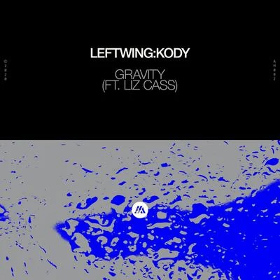 Leftwing : KodyGravity (feat. Liz Cass)