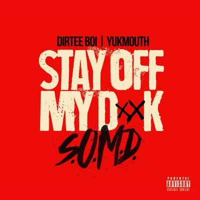 Yukmouth/J-HoodStay off My **** (S.O.M.D.)