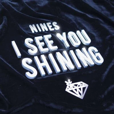 NinesI See You Shining