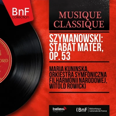 Witold RowickiSzymanowski: Stabat Mater, Op. 53 (Mono Version)