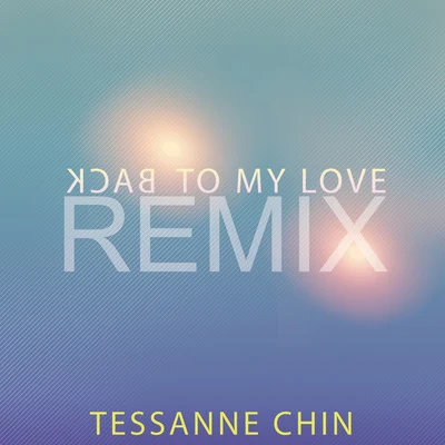 Tessanne ChinBack to My Love (R&B Remix)