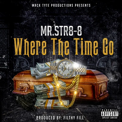 Mr.Str8-8Where The Time Go