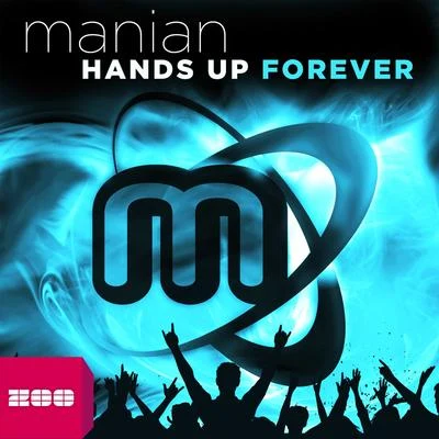 ManianHands Up Forever (The Album)