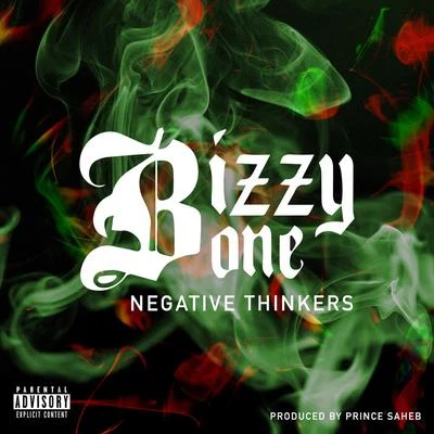 Bizzy BoneQuintino & BlasterjaxxDr. GNegative Thinkers