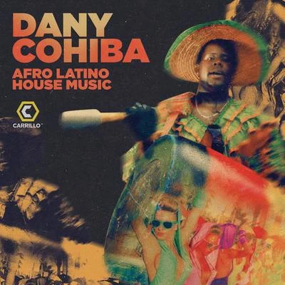 Dany CohibaRio Dela DunaAfro Latino House Music